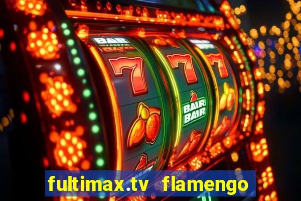 fultimax.tv flamengo ao vivo